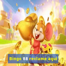 Bingo 88 reclame aqui